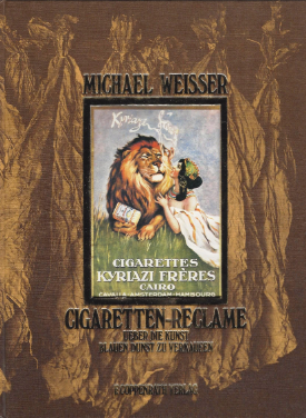 Cigaretten-Reclame. Über die Kunst, blauen Dunst zu verkaufen