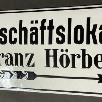 Geschäftslokal Franz Hörbe - Uraltes Emailschild in nahezu perfektem Zustand