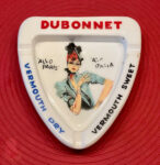 Seltener Ascher: "Dubonnet Vermouth dry Vermouth sweet Allo Paris Alo Italia" (Opalex Made in France)
