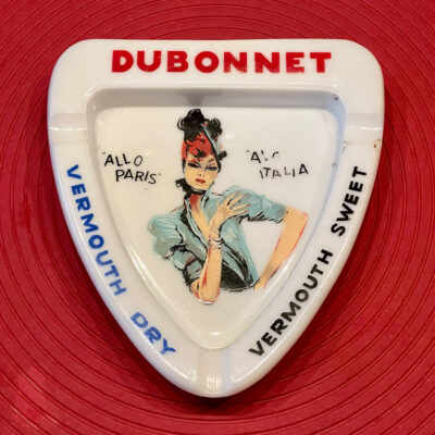 Seltener Ascher: "Dubonnet Vermouth dry Vermouth sweet Allo Paris Alo Italia" (Opalex Made in France)