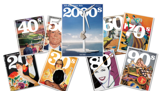 All American Ads: Die amerikanische Werbegeschichte in neun Bänden