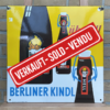 Berliner Kindl überall - Emailschild, um 1950, Emaillierwerk Dichanz, Berlin - Herrlicher Glanz