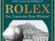 Rolex: Der Traum des Hans Wilsdorf:
