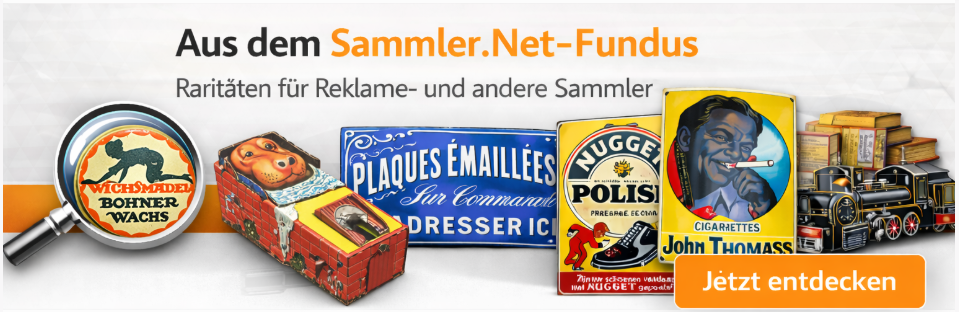 Alte Reklame, Emailschilder und mehr: Raritäten aus dem Sammler.Net-Fundus warten auf ein neues Heim!