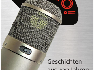 Radio! – Hundert Jahre Rundfunk in lebendigen Geschichten erzählt