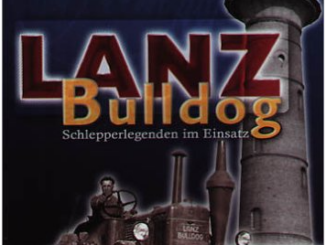 Lanz Bulldog – Technikgeschichte in Bewegung