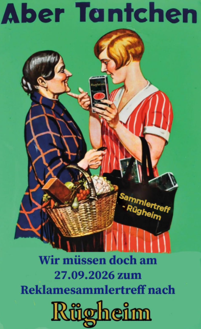 Am 27. September 2026 findet in Rügheim zum dritten Mal die Sammler- und Reklamebörse statt. Ort ist erneut die Alte Schule in Rügheim.