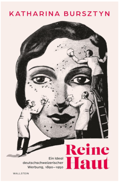 Katharina Bursztyns Monografie "Reine Haut. Ein Ideal deutschschweizerischer Werbung, 1890–1950"  untersucht die historische Konstruktion eines scheinbar alltäglichen Schönheits- und Reinheitsideals im Spannungsfeld von Konsumkultur, Geschlechterordnung und sozialer Normierung. 