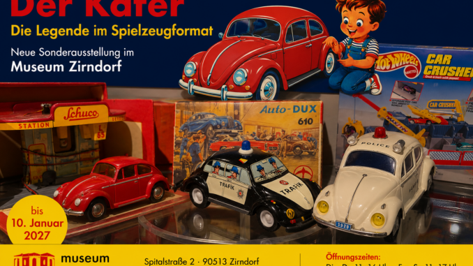 Der Käfer im Spielzeugformat: Neue Sonderausstellung im Museum Zirndorf